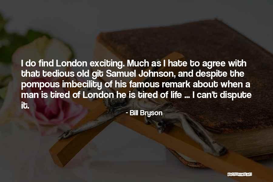 Pompous Man Quotes By Bill Bryson