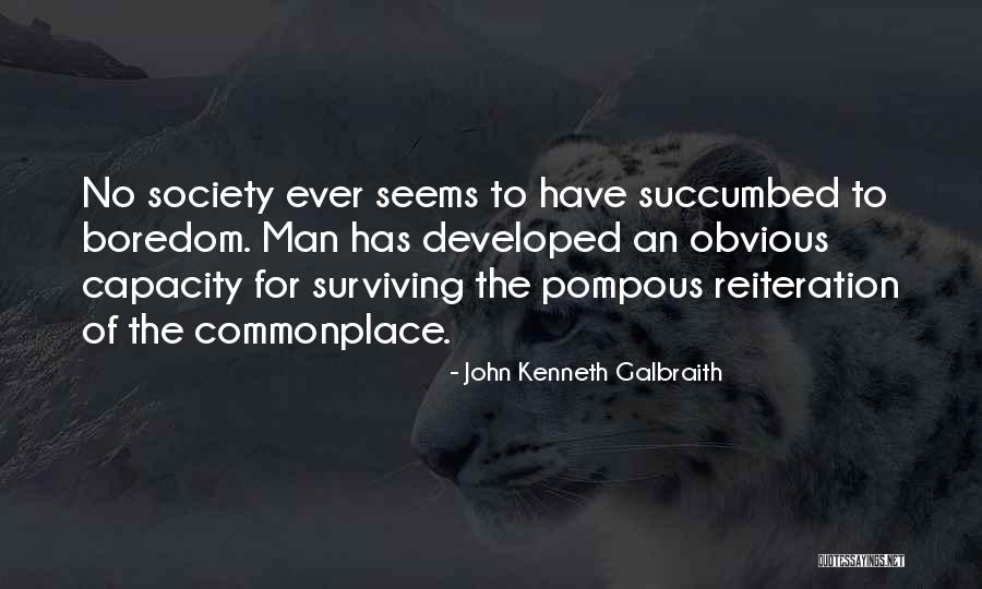 Pompous Man Quotes By John Kenneth Galbraith