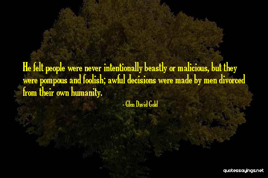Pompous People Quotes By Glen David Gold Pompous People Quotes By Glen David Gold