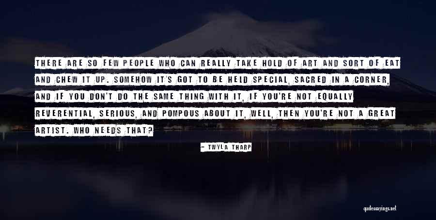 Pompous People Quotes By Twyla Tharp Pompous People Quotes By Twyla Tharp