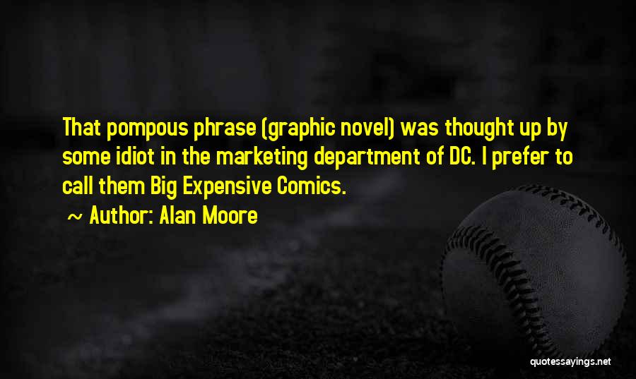 Pompous Quotes By Alan Moore