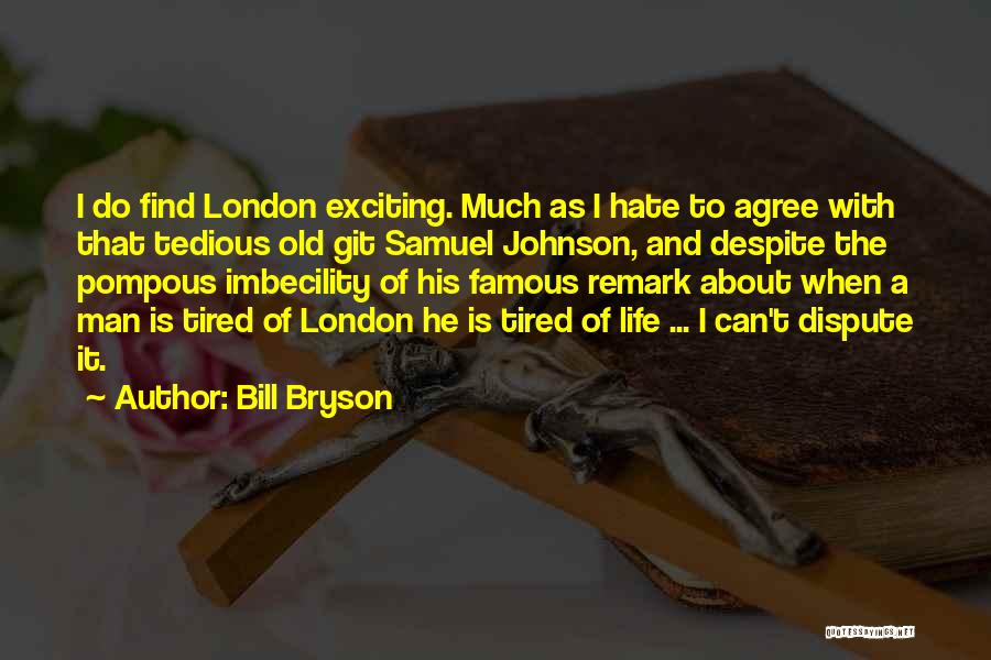 Pompous Quotes By Bill Bryson