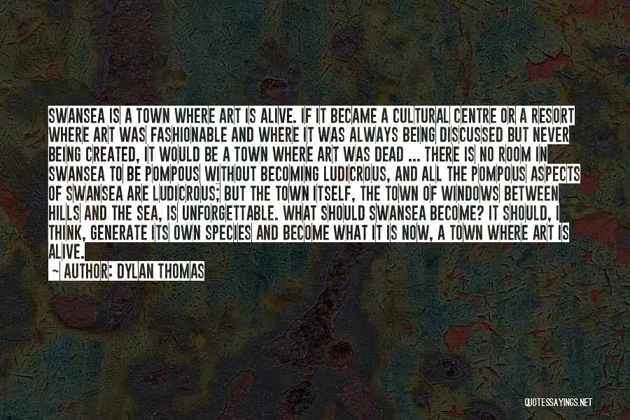 Pompous Quotes By Dylan Thomas