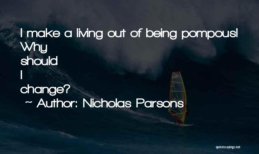 Pompous Quotes By Nicholas Parsons