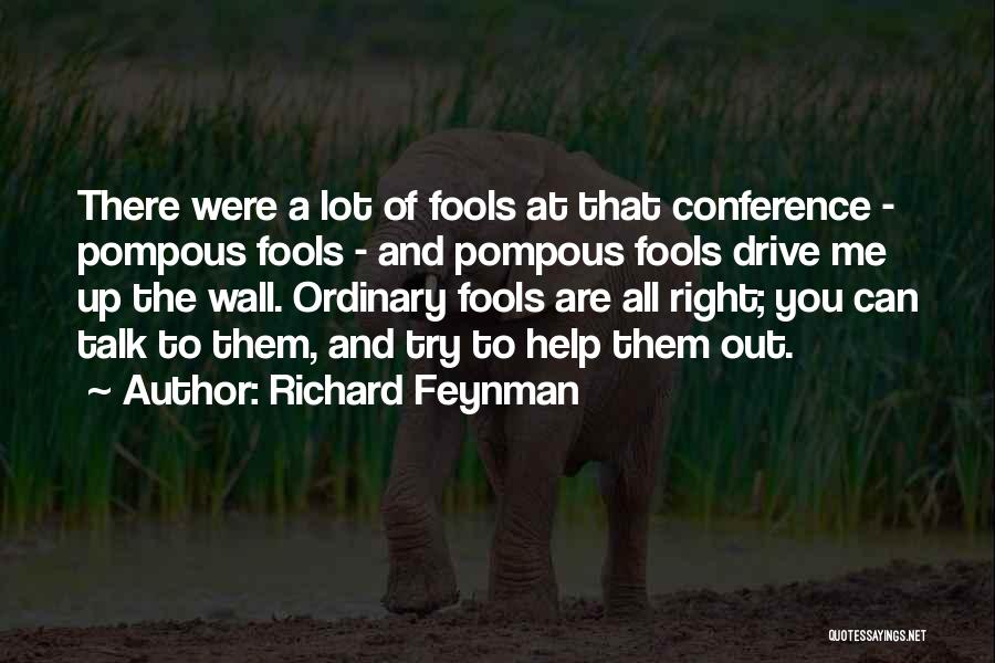 Pompous Quotes By Richard Feynman