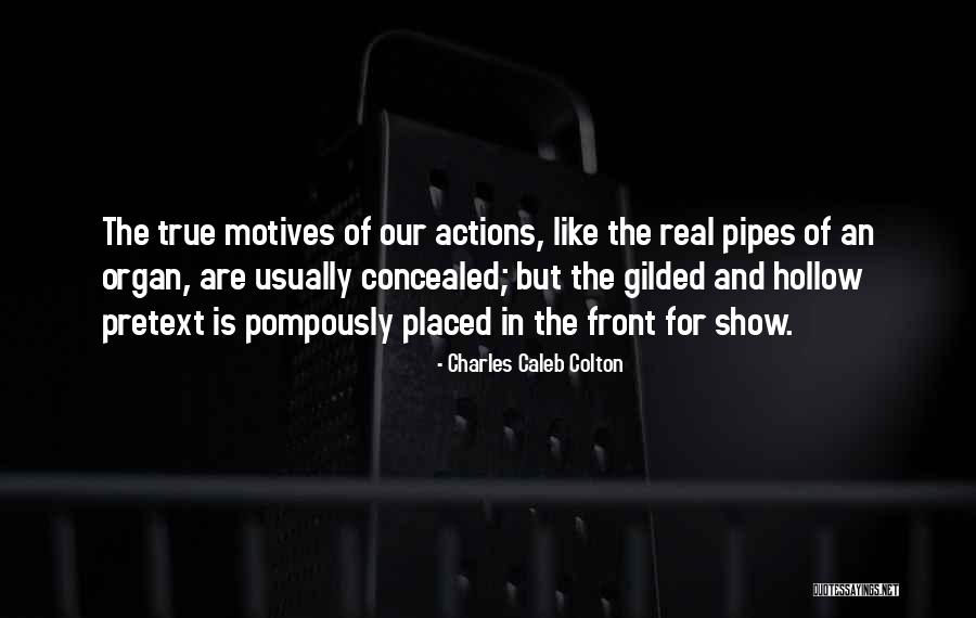 Pompously Self Quotes By Charles Caleb Colton Pompously Self Quotes By Charles Caleb Colton