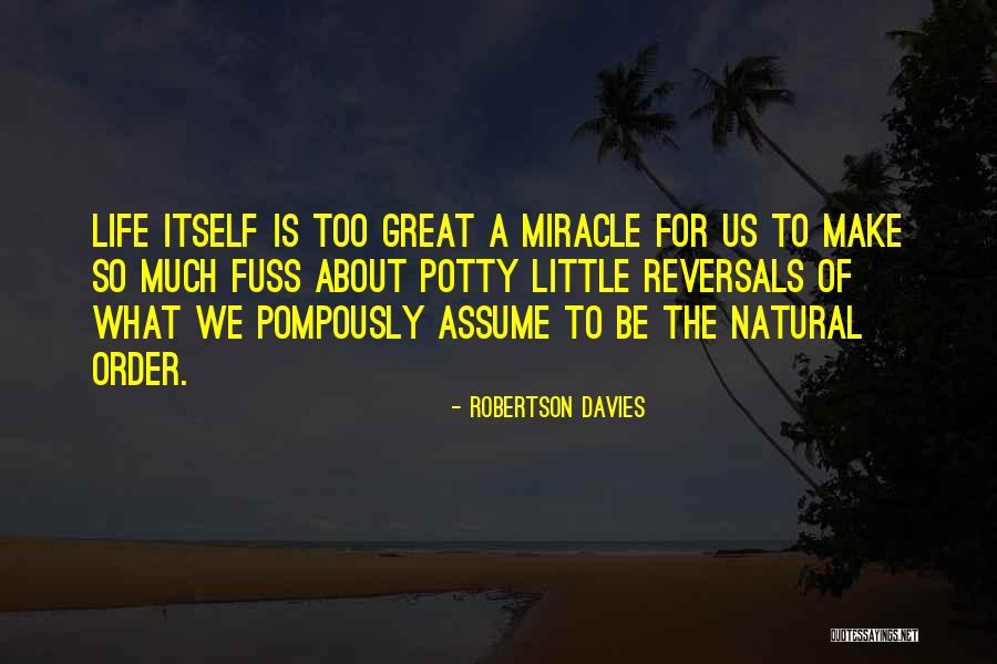 Pompously Self Quotes By Robertson Davies Pompously Self Quotes By Robertson Davies