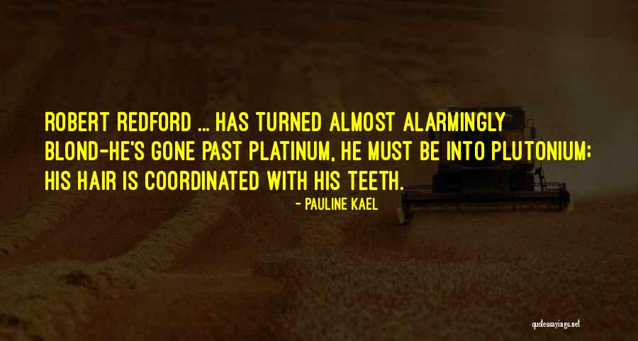 Pomrenke Senior Quotes By Pauline Kael Pomrenke Senior Quotes By Pauline Kael