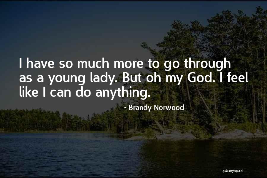 Ponas Dviratis Quotes By Brandy Norwood Ponas Dviratis Quotes By Brandy Norwood