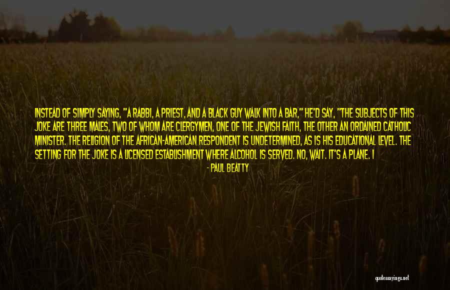 Ponchell Quotes By Paul Beatty Ponchell Quotes By Paul Beatty