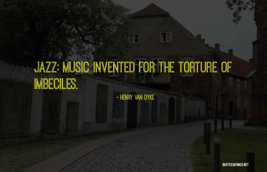 Poncho Sanchez Quotes By Henry Van Dyke Poncho Sanchez Quotes By Henry Van Dyke