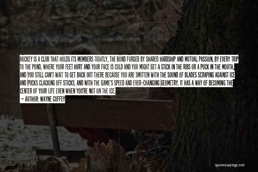 Pond Hockey Quotes By Wayne Coffey