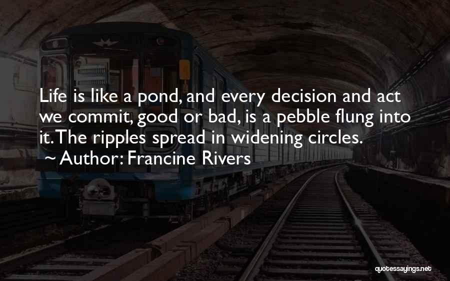 Pond Life Quotes By Francine Rivers