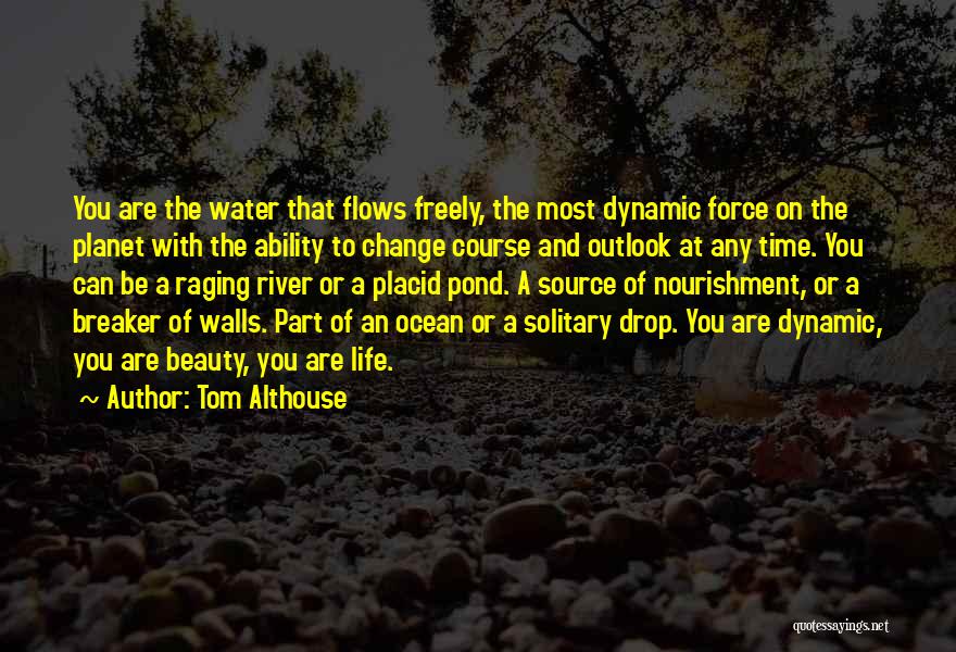Pond Life Quotes By Tom Althouse