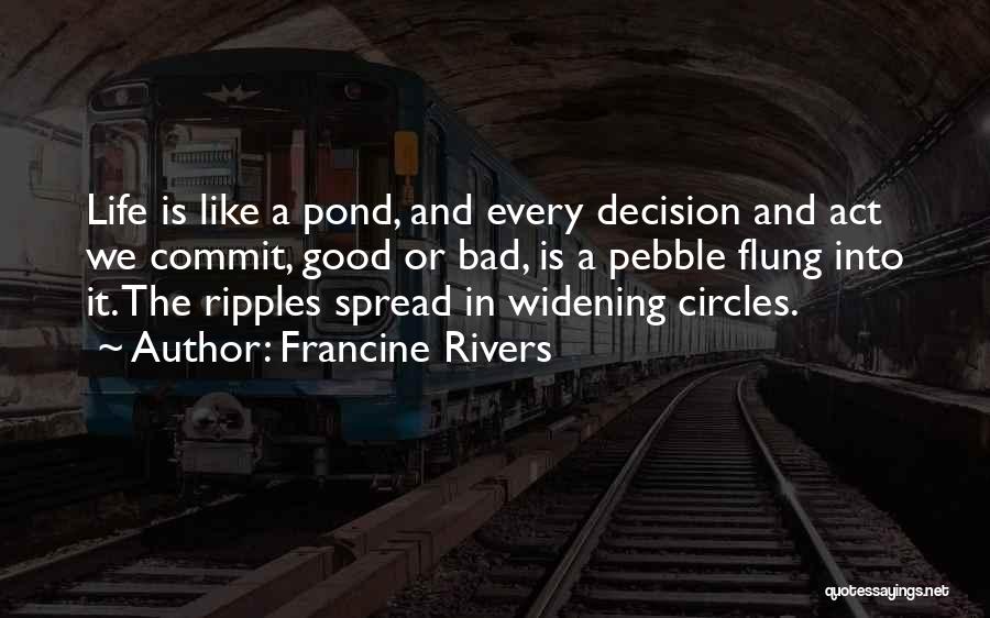Pond Quotes By Francine Rivers