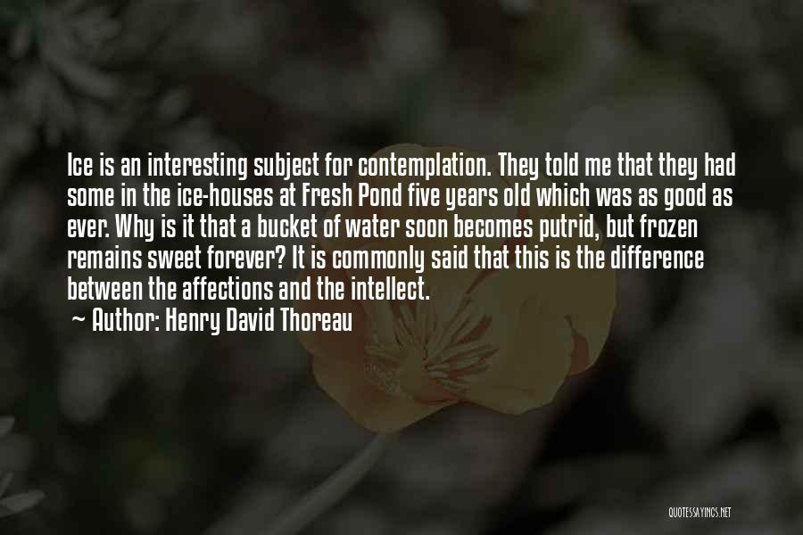 Pond Quotes By Henry David Thoreau