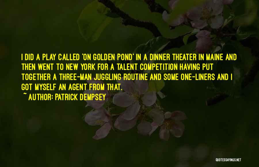 Pond Quotes By Patrick Dempsey