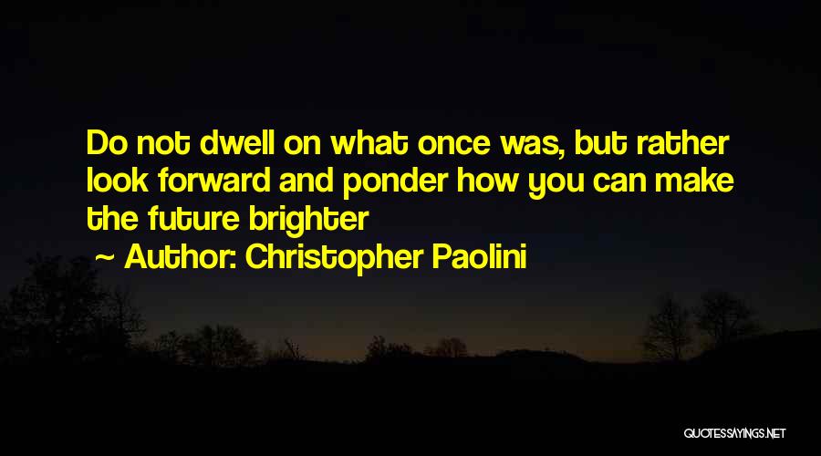 Ponder On Quotes By Christopher Paolini