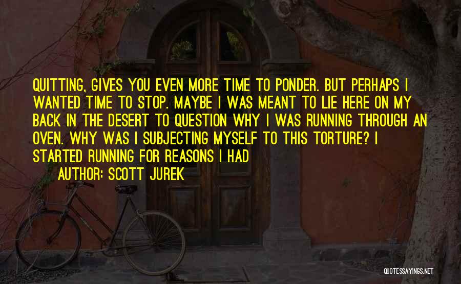 Ponder On Quotes By Scott Jurek