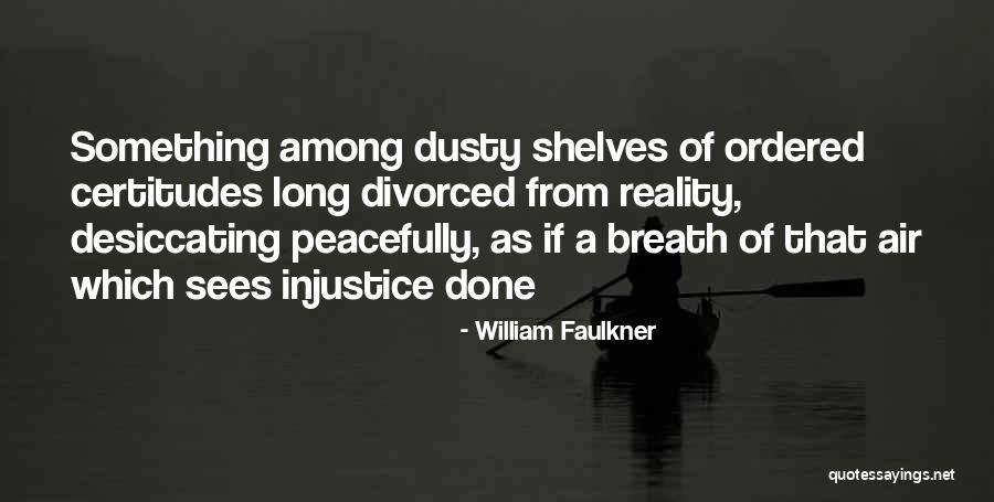 Ponderation Rate Quotes By William Faulkner Ponderation Rate Quotes By William Faulkner