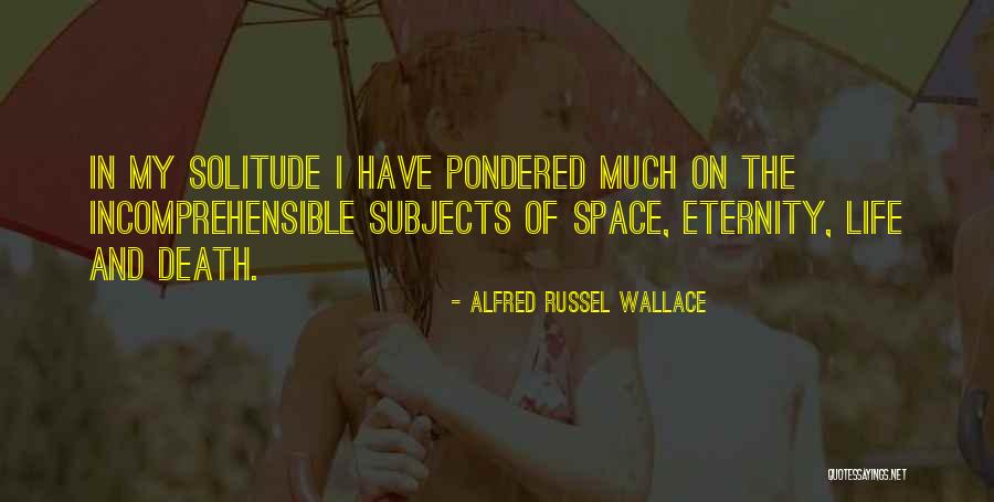 Pondered Life Quotes By Alfred Russel Wallace Pondered Life Quotes By Alfred Russel Wallace