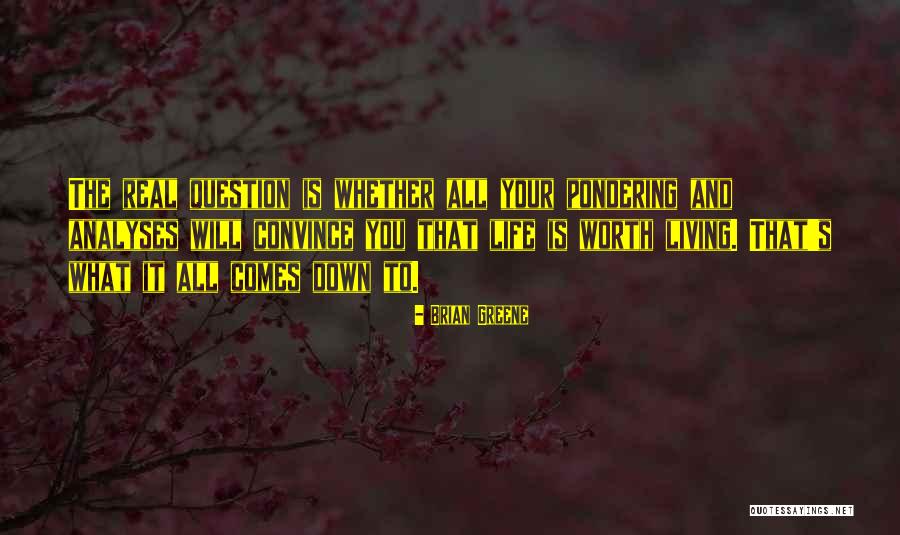 Pondering Life Quotes By Brian Greene Pondering Life Quotes By Brian Greene