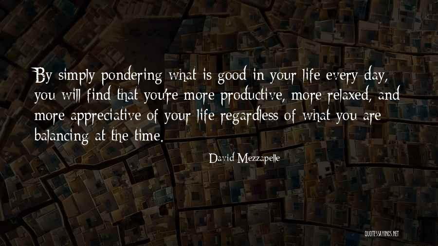 Pondering Life Quotes By David Mezzapelle Pondering Life Quotes By David Mezzapelle