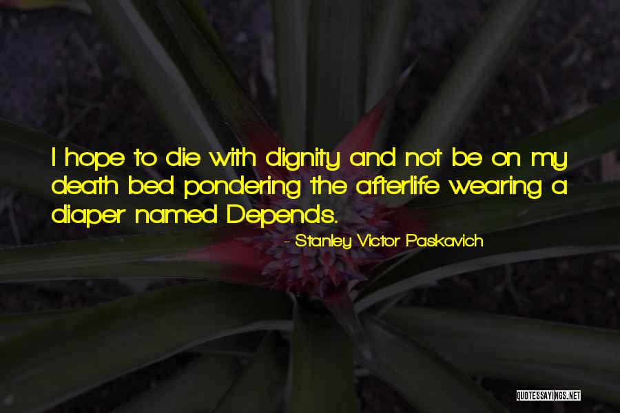 Pondering Life Quotes By Stanley Victor Paskavich Pondering Life Quotes By Stanley Victor Paskavich