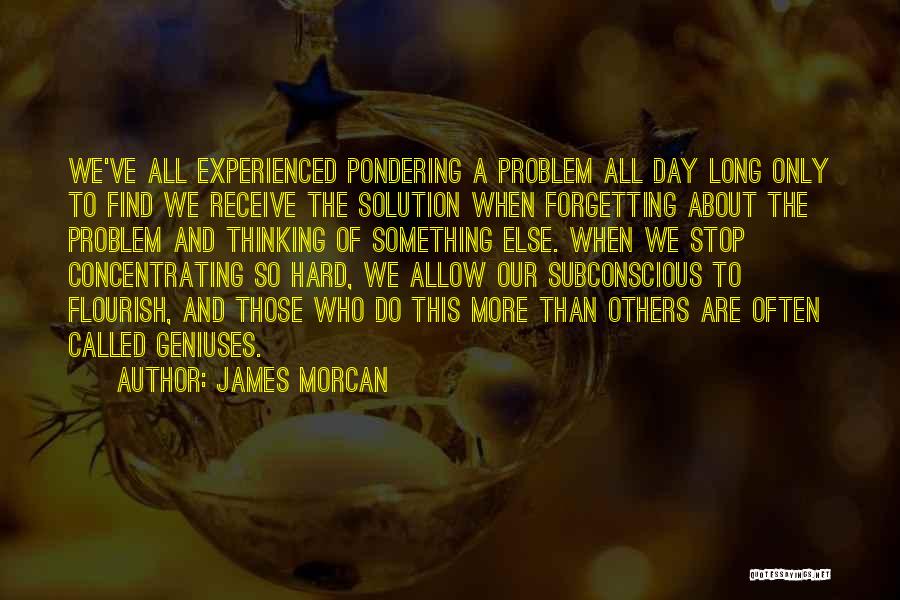 Pondering Quotes By James Morcan