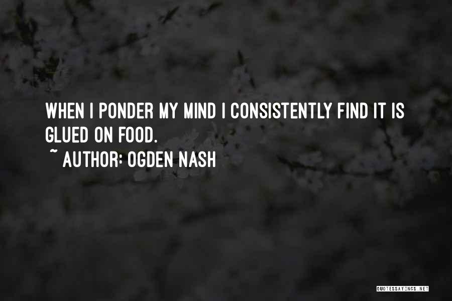 Pondering Quotes By Ogden Nash