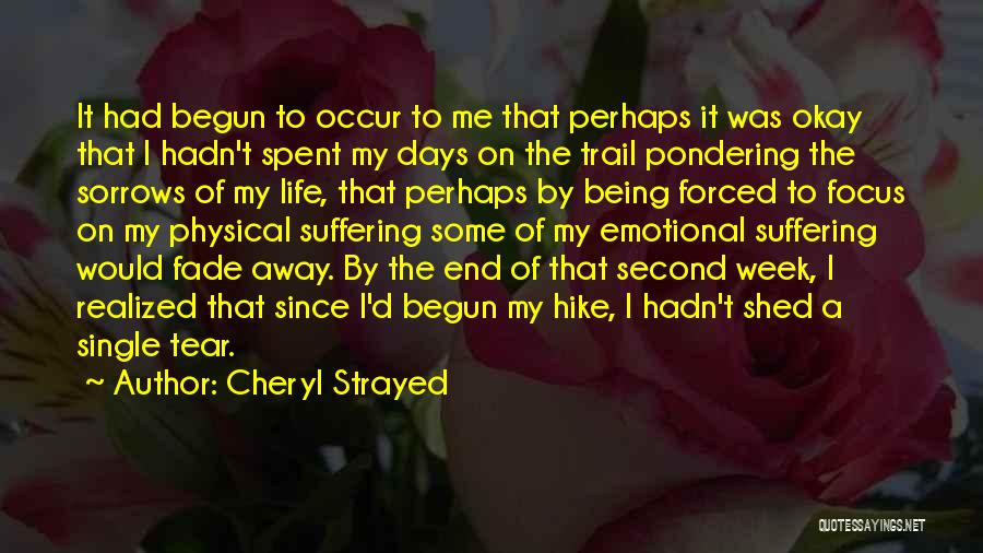 Pondering Things Quotes By Cheryl Strayed