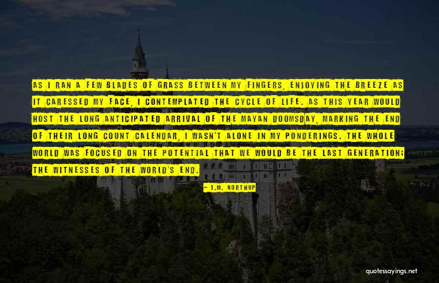 Ponderings Quotes By J.M. Northup Ponderings Quotes By J.M. Northup