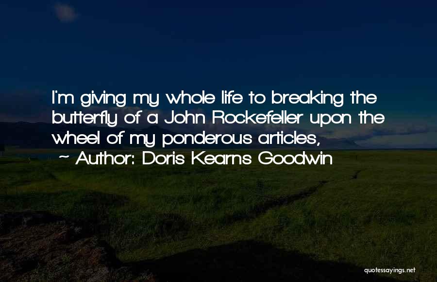 Ponderous Quotes By Doris Kearns Goodwin