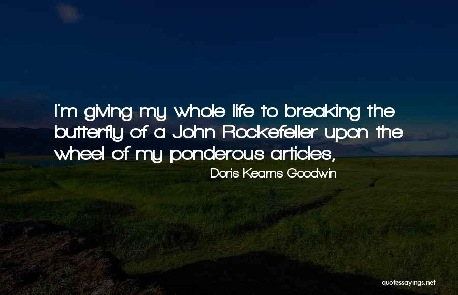 Ponderous Quotes By Doris Kearns Goodwin