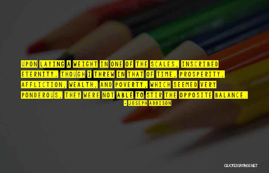 Ponderous Quotes By Joseph Addison Ponderous Quotes By Joseph Addison