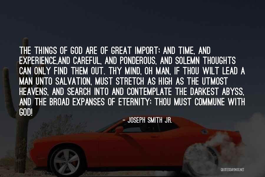 Ponderous Quotes By Joseph Smith Jr. Ponderous Quotes By Joseph Smith Jr.