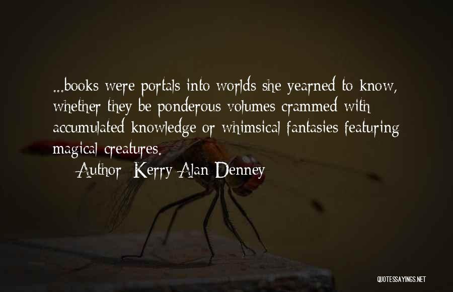 Ponderous Quotes By Kerry Alan Denney