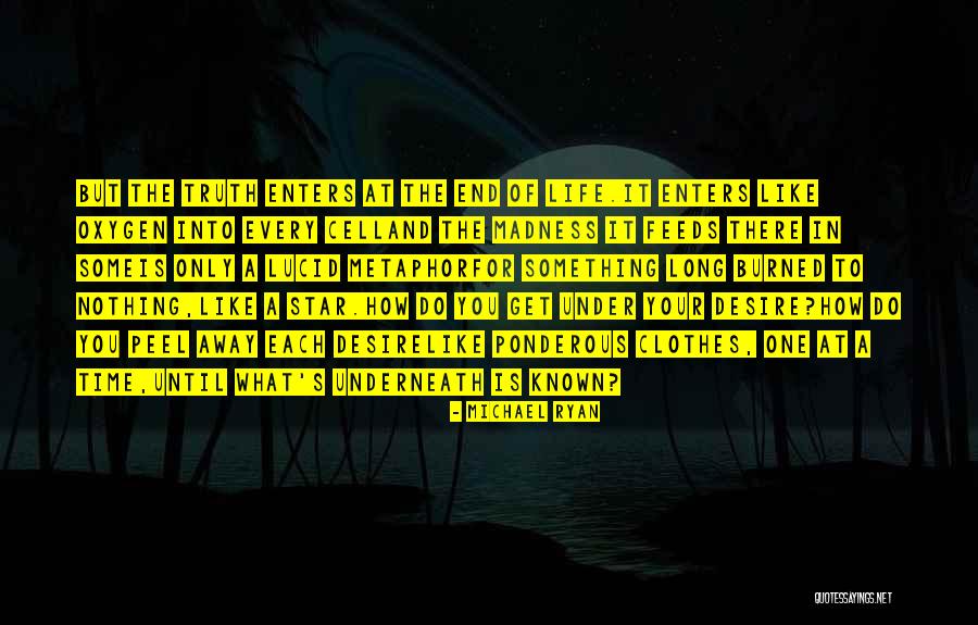 Ponderous Quotes By Michael Ryan Ponderous Quotes By Michael Ryan