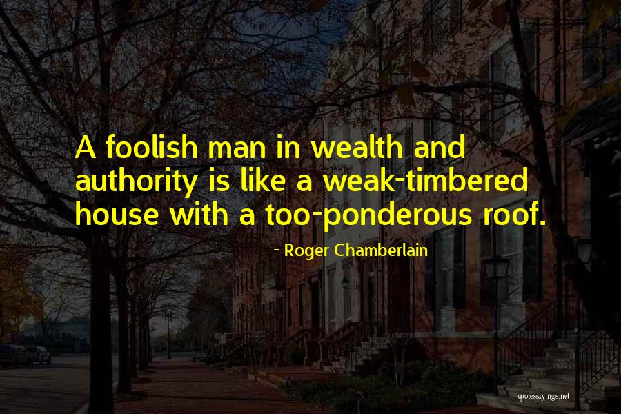 Ponderous Quotes By Roger Chamberlain