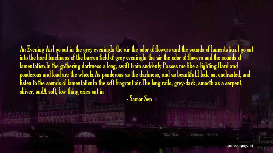 Ponderous Quotes By Samar Sen