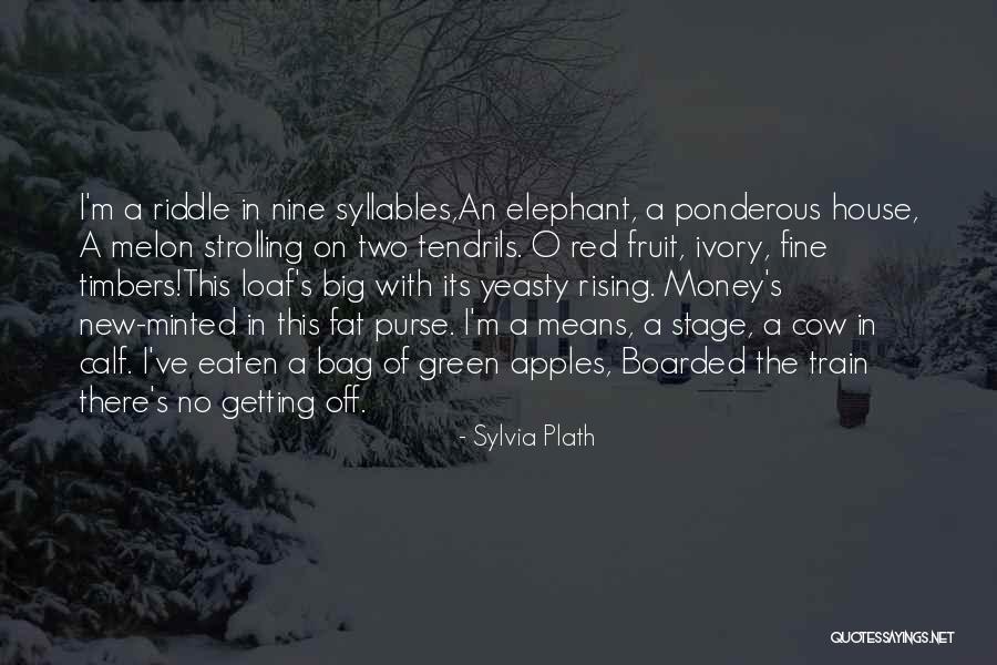 Ponderous Quotes By Sylvia Plath