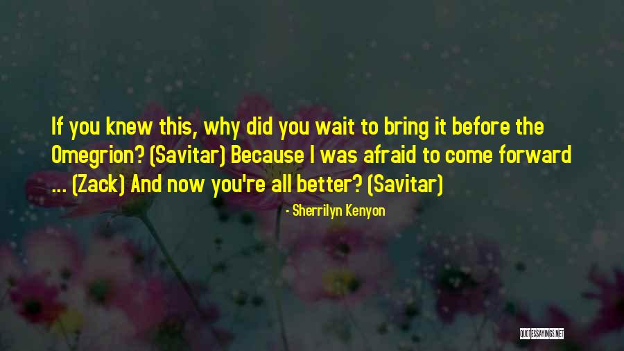 Pondolfino Oneonta Quotes By Sherrilyn Kenyon Pondolfino Oneonta Quotes By Sherrilyn Kenyon