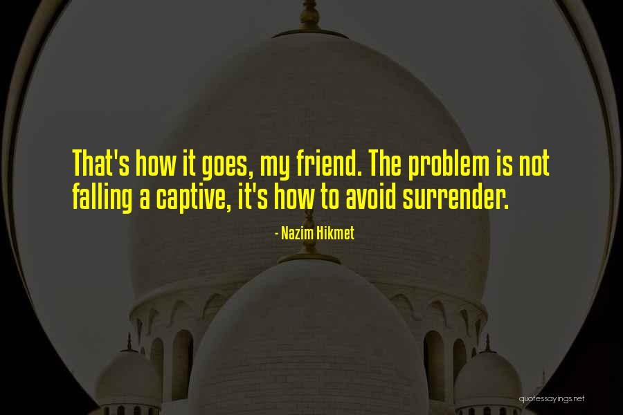 Pondrandian Quotes By Nazim Hikmet Pondrandian Quotes By Nazim Hikmet