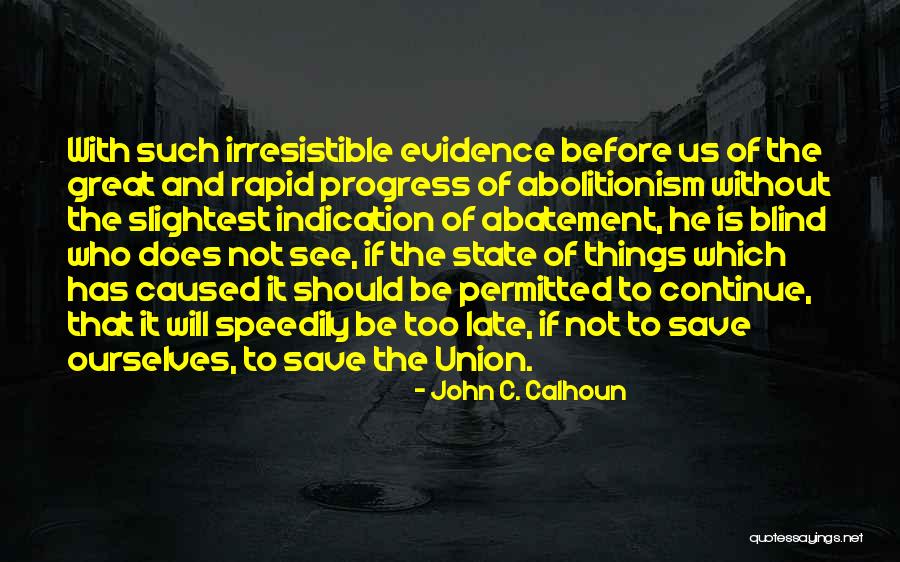 Pondraste Quotes By John C. Calhoun Pondraste Quotes By John C. Calhoun