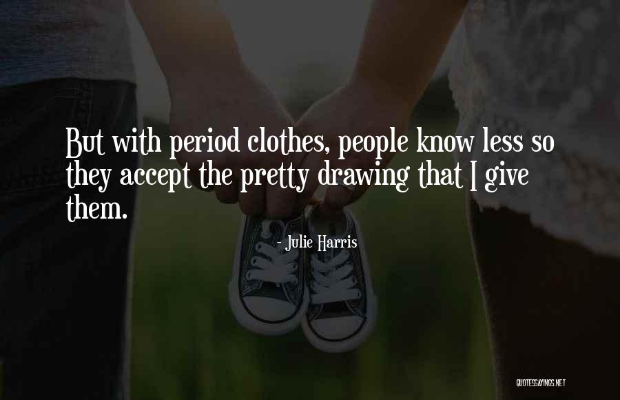Pondry Quotes By Julie Harris Pondry Quotes By Julie Harris
