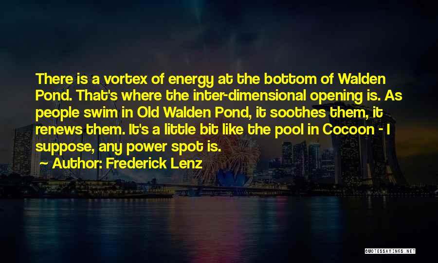 Ponds Quotes By Frederick Lenz