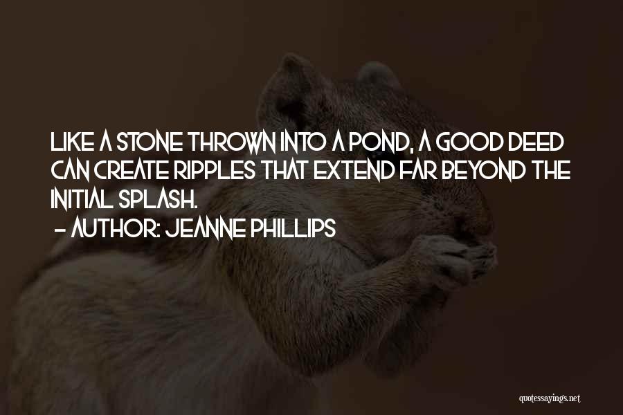 Ponds Quotes By Jeanne Phillips