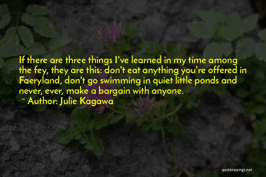 Ponds Quotes By Julie Kagawa