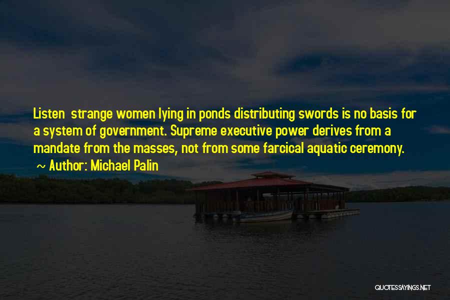 Ponds Quotes By Michael Palin