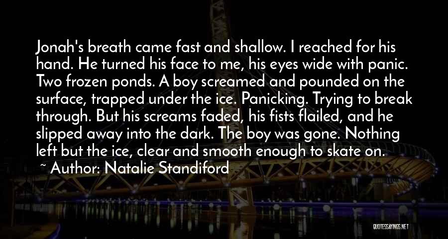 Ponds Quotes By Natalie Standiford